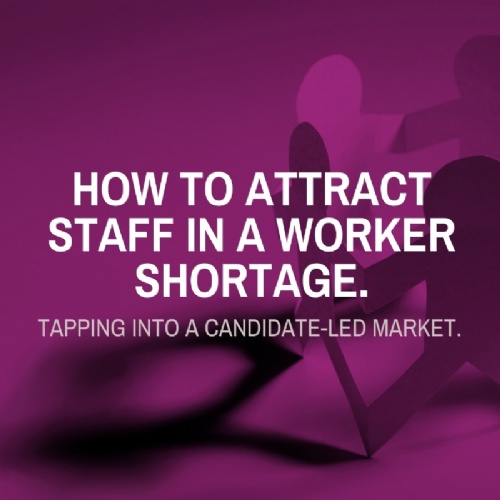 How to attract staff in a worker shortage.