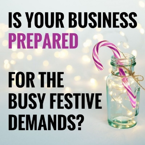 Preparing Your Business For Busy Festive Demands