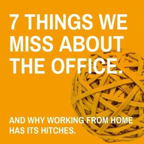 7 things we miss about the office.