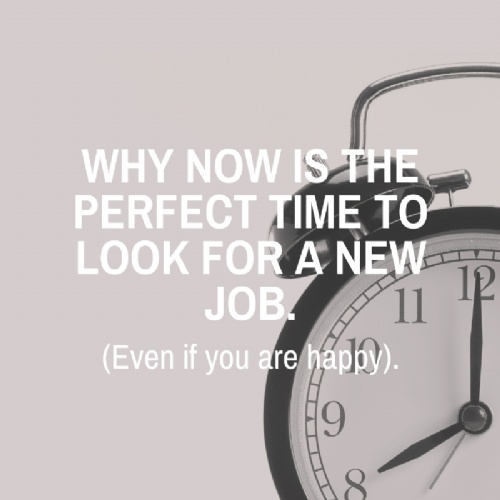 Why now is the perfect time to look for a new job.