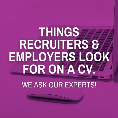Things recruiters and employers look for on a CV.